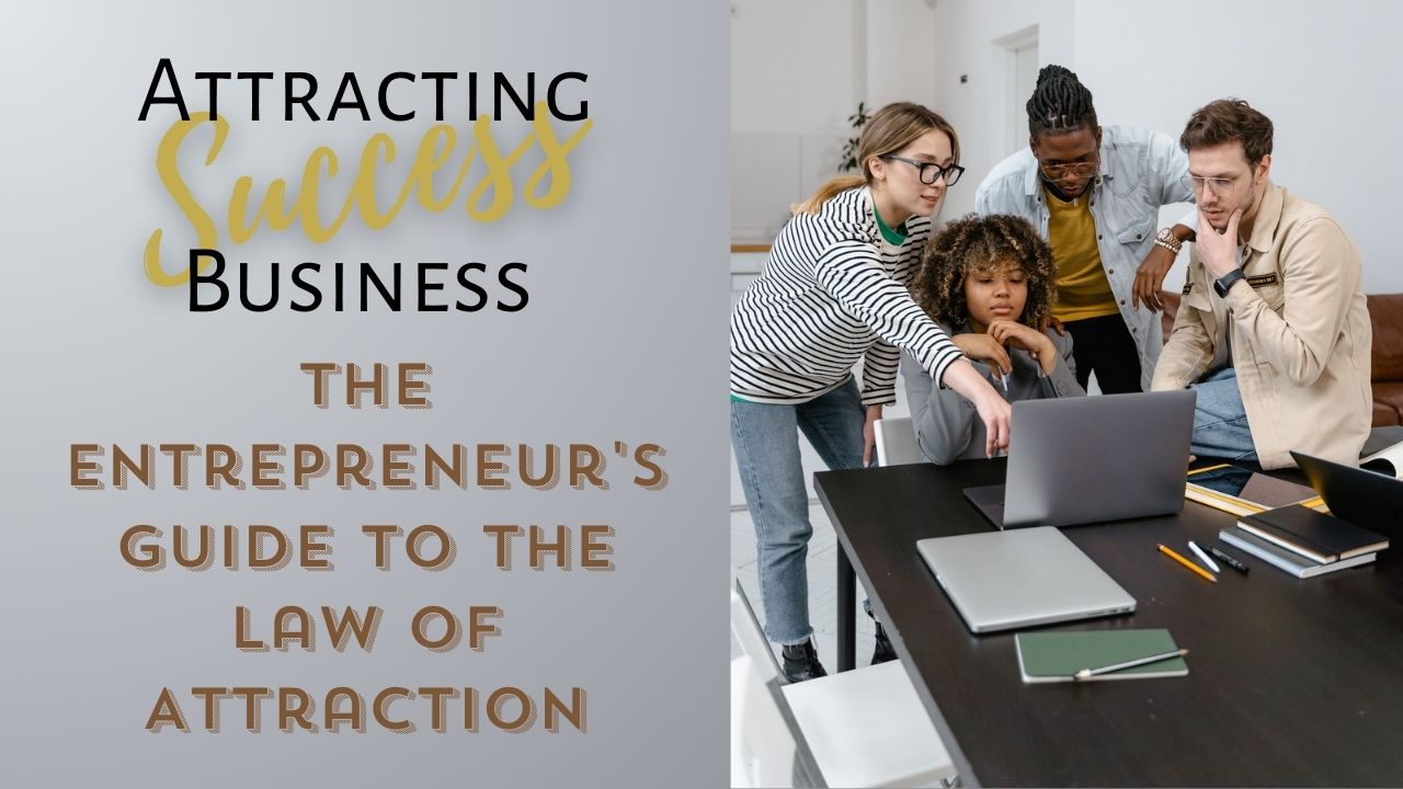 Read more about the article How To Gain the Entrepreneur’s Edge: Business Success with LOA Part1