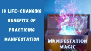 Read more about the article 18 Powerful Manifestation Benefits You Need to Know