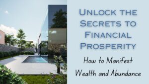 Read more about the article Manifesting Wealth and Abundance: Strategies for Financial Prosperity 2024