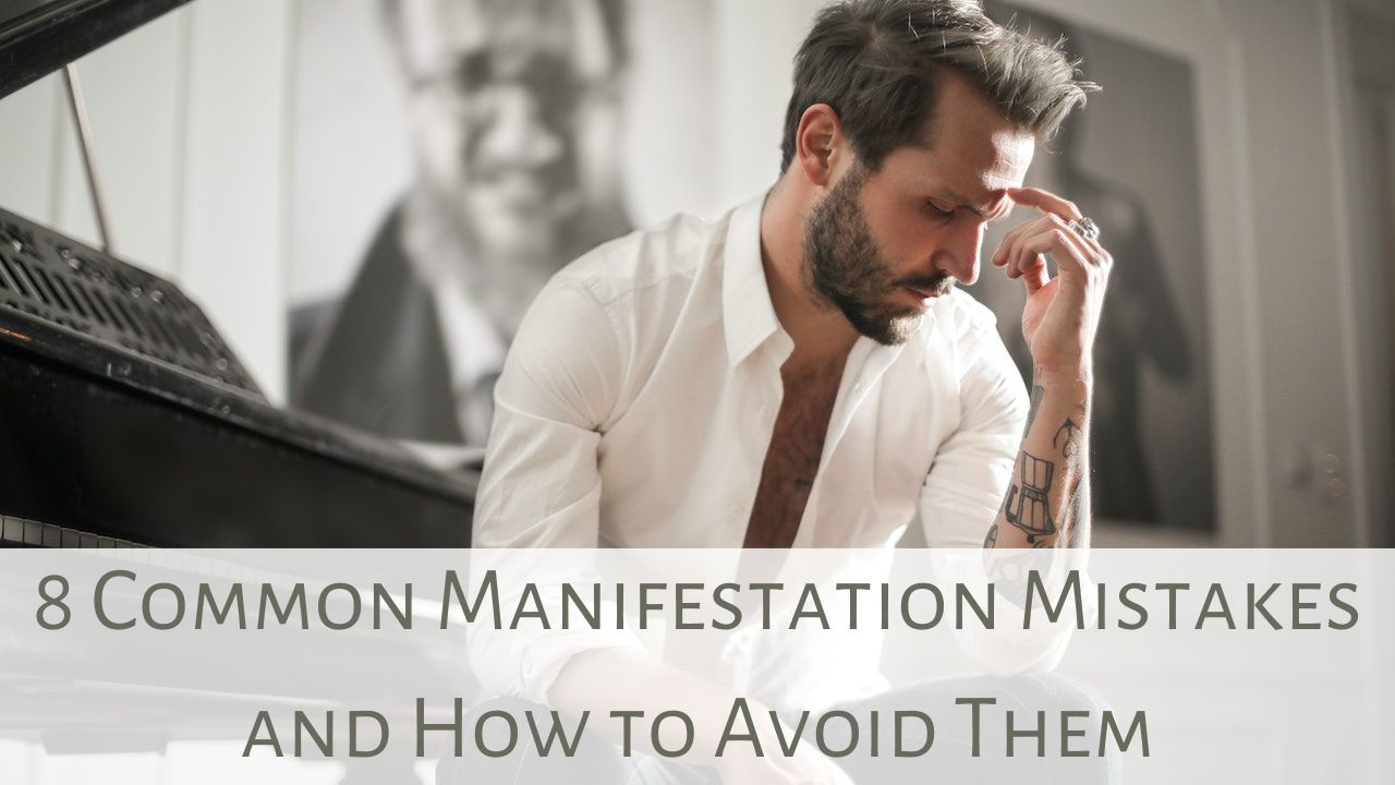 Read more about the article 8 Common Manifestation Mistakes and How to Avoid Them