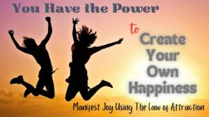 Read more about the article How to Actually Manifest Happiness and Reclaim Your Life 2023