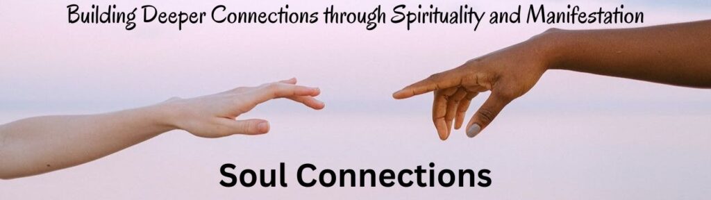 Heartfelt Connections: How Spirituality and Manifestation Transform Relationships.