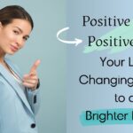 The Magic of Positivity: The Best Life Changing Guide 2023