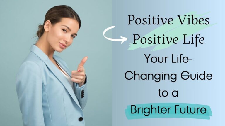 The Magic of Positivity: The Best Life Changing Guide 2023