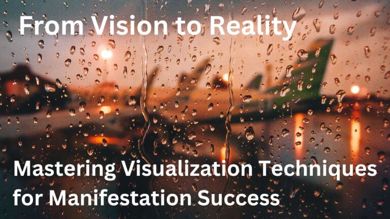 How To Visualize the Right Way: Manifestation Hacks 2024